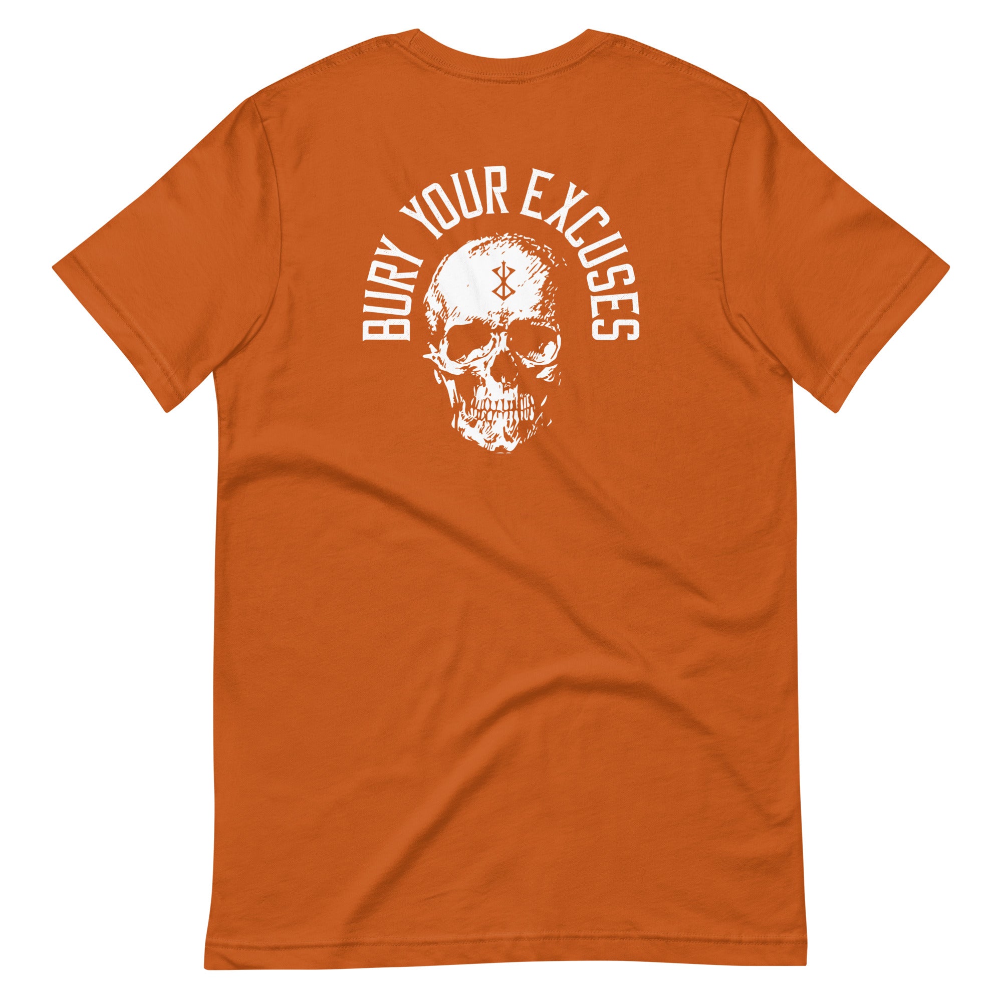 Bury your Excuses / Front & Back Body Evo / Unisex Tee