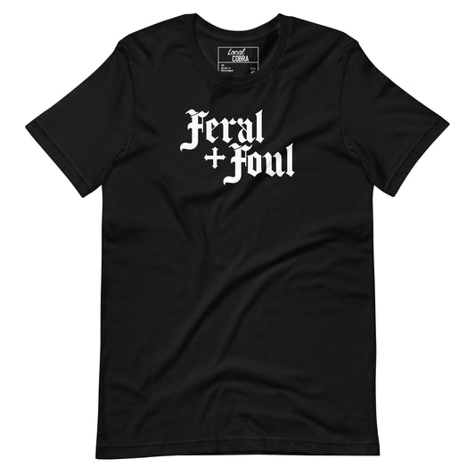 Feral + Foul – Unisex Tee