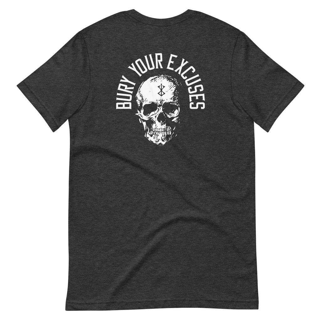 Bury your Excuses / Front & Back Body Evo / Unisex Tee