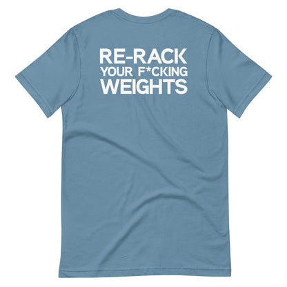 Re-Rack Your F*cking Weights / Body Evo / Unisex Tee